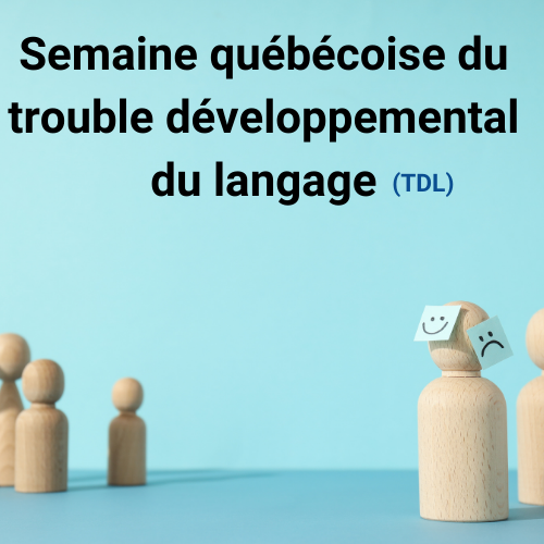 Semaine québécoise du trouble développemental du langage TDL CSSPO